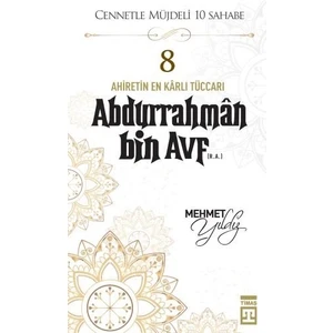 Abdurrahmân Bin Avf (R.a.) - Mehmet Yıldız