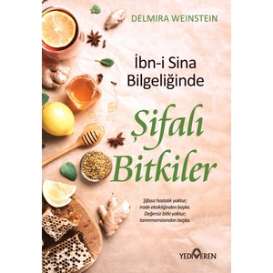 Ibn-I Sina Bilgeliğinde Şifalı Bitkiler - Delmira Weinstein
