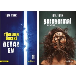 Paranormal Hikayeler - Tünelden Önceki Beyaz - Işıl Işık