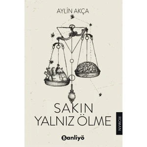 Sakın Yalnız Ölme - Aylin Akça