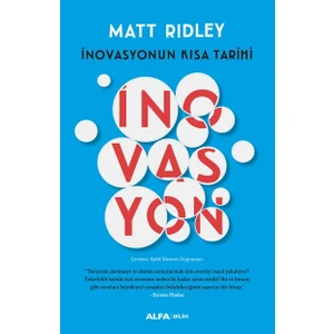 Inovasyonun  Kısa Tarihi - Matt Ridley