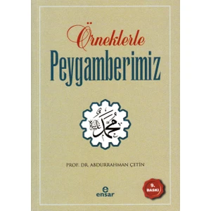 Örneklerle Peygamberimiz-Abdurrahman Çetin