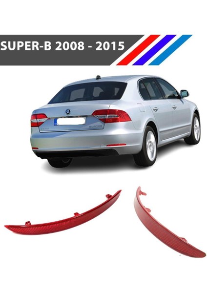 Skoda Superb Arka Tampon Reflektörü Sağ ve Sol Set 2008 - 2015 fiyatları
