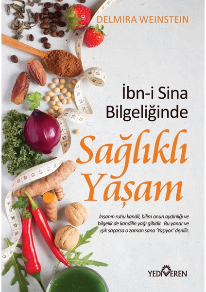 Ibn-I Sina Bilgeliğinde Sağlıklı Yaşam - Delmira Weinstein