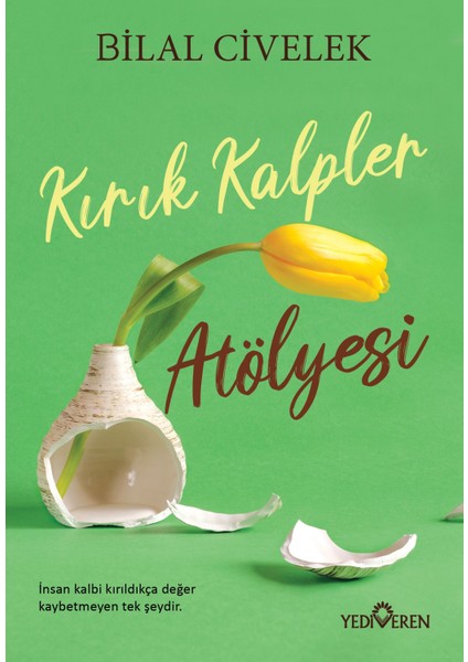 Kırık Kalpler Atölyesi - Bilal Civelek