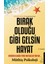 Hayır Diyebilme Sanatı - Bırak Olduğu Gibi Gelsin Hayat - Seni Yoran Her Şeyi Bırak - 3 Kitap 4