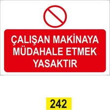 Emek İkaz Levhaları Çalışan Makineye Müdahale Etmek Yasaktır Pvc Uyarı - İkazlevhası