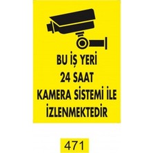 Emek İkaz Levhaları Bu Iş Yeri 24 Saat Kamera Sistemi İle Izlenmektedir Dekote Uyarı/İkaz Levhası
