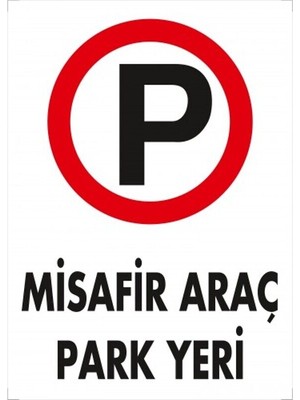 Emek İkaz Levhaları Misafir Araç Park Yeri Dekote Uyarı/İkaz Levhası