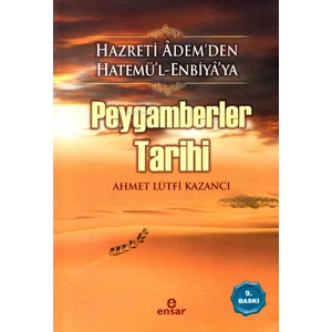 Peygamberler Tarihi - Ahmet Lütfi Kazancı