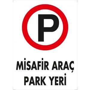 Emek İkaz Levhaları Misafir Araç Park Yeri Dekote Uyarı/İkaz Levhası