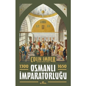 Osmanlı İmparatorluğu 1300-1650 - Colin Imber
