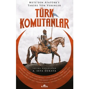 Türk Komutanlar - A. Sefa Özkaya