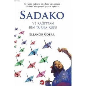 Sadako ve Kağıttan Bin Turna Kuşu - Eleanor Coerr
