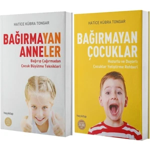 Bağırmayan Anneler ve Bağırmayan Çocuklar Seti - Hatice Kübra Tongar Türkçe 1000 Sayfa 