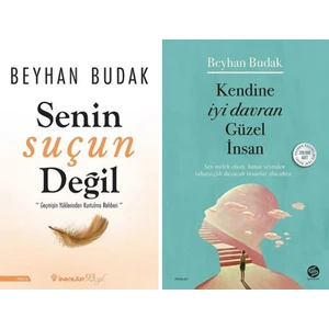 Senin Suçun Değil - Kendine İyi Davran Güzel İnsan - 2 Kitap - Beyhan Budak