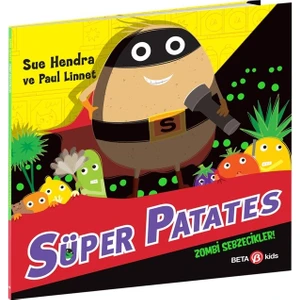 Süper Patates Zombi Sebzecikler - Sue Hendra