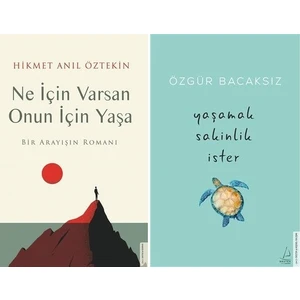 Ne İçin Varsan Onun İçin Yaşa: Bir Arayışın Romanı - Yaşamak Sakinlik İster - 2 Kitap