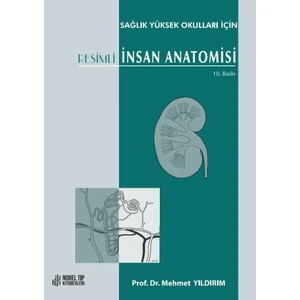 Sağlık Yüksek Okulları Için Resimli Insan Anatomisi 10. Baskı