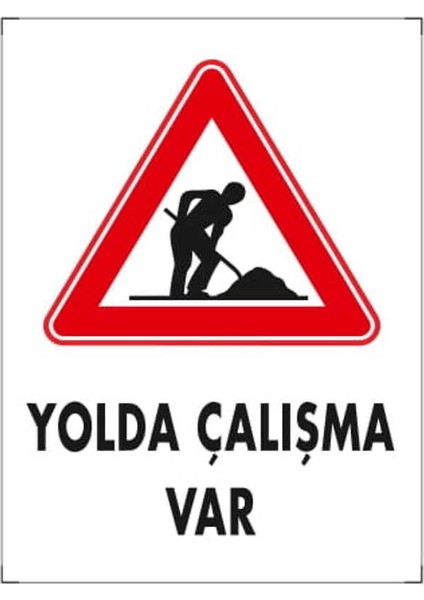 Yolda Çalışma Var Pvc Uyarı - İkaz Levhası