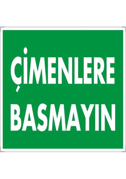 Çimenlere Basmayın Pvc Uyarı - İkaz Levhası