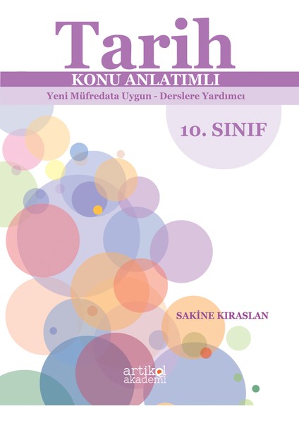 Tarih Konu Anlatımlı Yeni Müfredata Uygun - Derslere Yardımcı 10. Sınıf