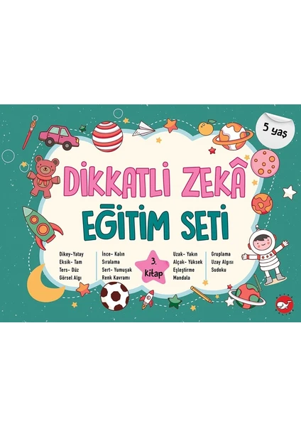 Dikkatli Zekâ Eğitim Seti 3. Kitap (5 Yaş) - Neşe Duran