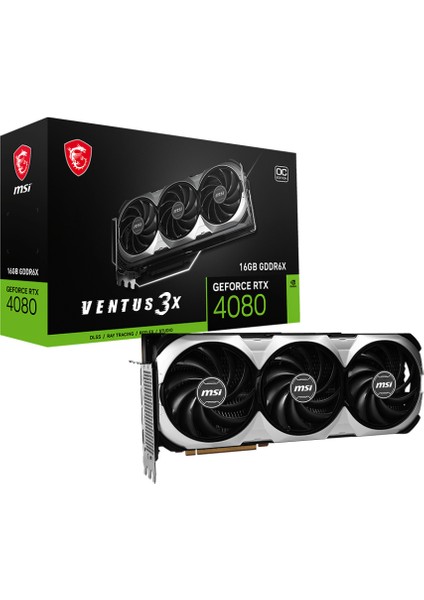 VGA GEFORCE RTX 4080 16GB VENTUS 3X OC RTX4080 16GB GDDR6X 256B DX12 PCIE 4.0 X16 (3XDP 1XHDMI) Ekran Kartı