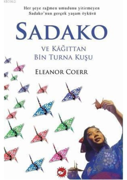 Sadako ve Kağıttan Bin Turna Kuşu - Eleanor Coerr