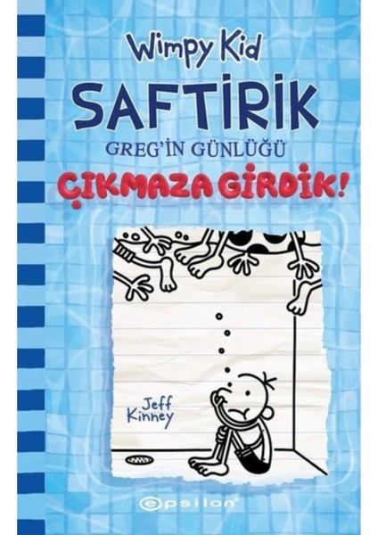 Saftirik Greg'in Günlüğü 15: Çıkmaza Girdik! - Jeff Kinney