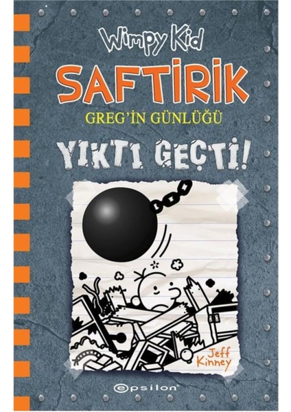 Saftirik Greg'in Günlüğü 14: Yıktı Geçti! - Jeff Kinney