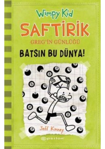 Saftirik Greg'in Günlüğü 8: Batsın Bu Dünya! (Ciltli) - Jeff Kinney