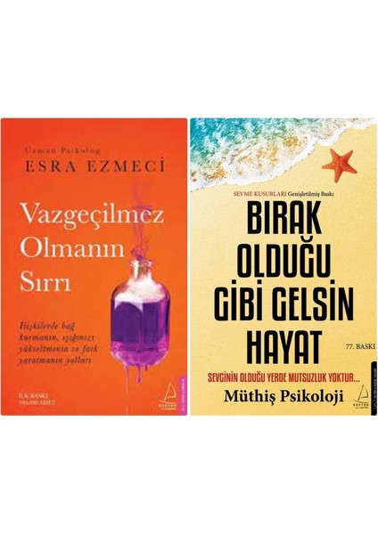 Vazgeçilmez Olmanın Sırrı Esra Ezmeci - Bırak Olduğu Gibi Gelsin Hayat - 2 Kitap