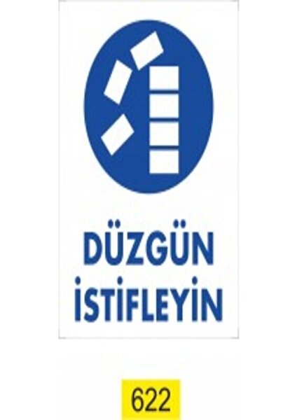 Düzgün Istifleyin Dekote Uyarı/ikaz Levhası