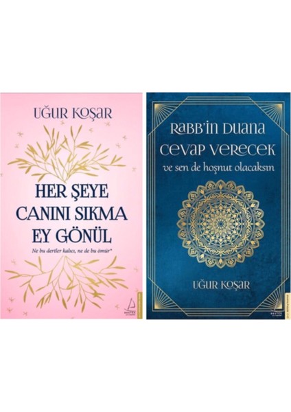 Her Şeye Canını Sıkma Ey Gönül - Rabb'in Duana Cevap Verecek - 2 Kitap - Uğur Koşar