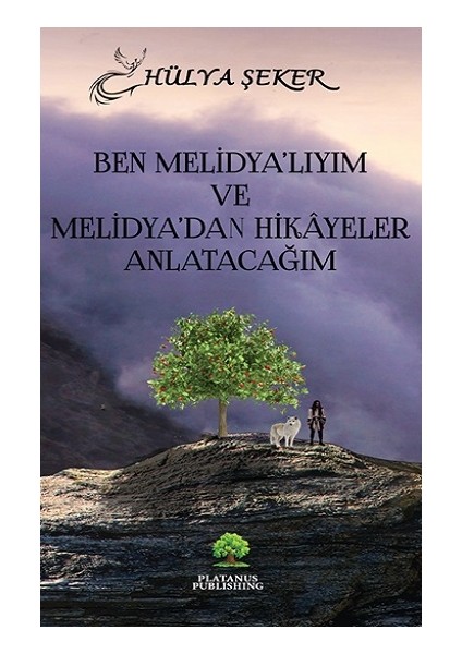Ben Melidya’lıyım ve Melidya’dan Hikâyeler Anlatacağım