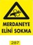 Merdaneye Elini Sokma Pvc Uyarı - İkaz Levhası 1