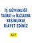 Iş Güvenliği Talimat Ve Ikazlarına Kesinlikle Riayet Ediniz Dekote Uyarı/İkaz Levhası 1
