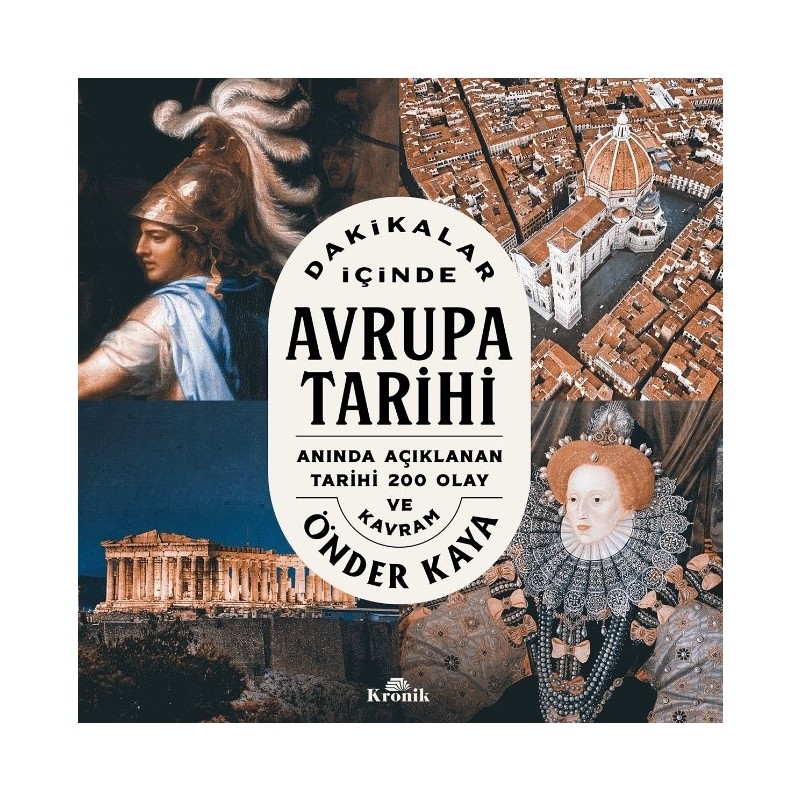 Kronik Kitap Kronik Yayıncılık Dakikalar İçinde Avrupa Tarihi - Önder Kaya 416 Sayfa Tarihi 200 Olay