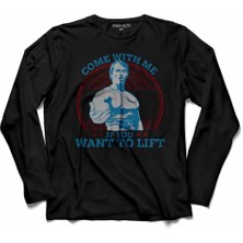 Kendim Seçtim Arnold Schwarzenegger Come Wıth Me If You Want  Uzun Kollu Tişört Baskılı Çocuk T-Shirt