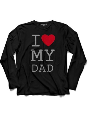 Kendim Seçtim I Love My Dad Babalar Doğum Günü Hediye 5  Uzun Kollu Tişört Baskılı Çocuk T-Shirt