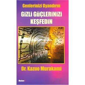Genlerinizi Uyandırın – Gizli Güçlerinizi Keşfedin -Kazuo Murakami