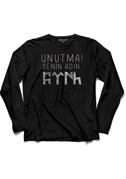 Unutma Senin Adın Türk Göktürkçe Bozkurt Kayı Uzun Kollu Tişört Baskılı Çocuk T-Shirt