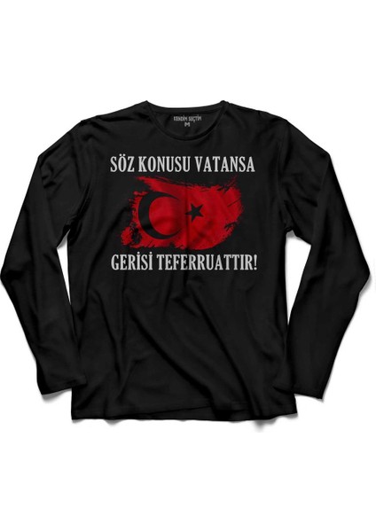 Söz Konusu Vatansa Gerisi Teferruattır Türkiye Uzun Kollu Tişört Baskılı Çocuk T-Shirt