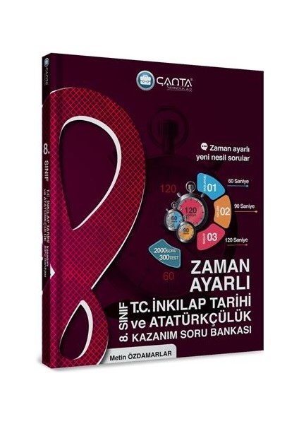 8.Sınıf T.C. Inkılap Tarihi ve Atatürkçülük Zaman Ayarlı Kazanım Soru Bankası