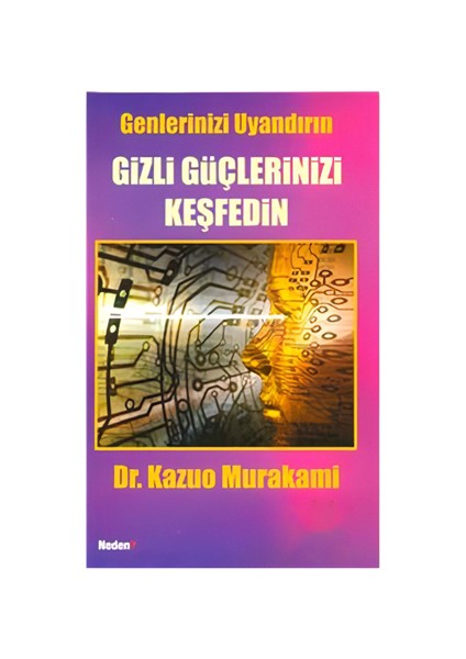 Genlerinizi Uyandırın – Gizli Güçlerinizi Keşfedin -Kazuo Murakami