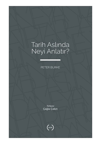 Tarih Aslında Neyi Anlatır?