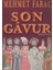 Son Gavur - Mehmet Faraç 1