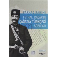 Akçağ Yayınları Fethali Kaçar'ın Çağatay Türkçesi Sözlüğü Cilt: 1