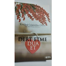 Dert Etme Dua Et - Mevlana Celaleddin Rumi